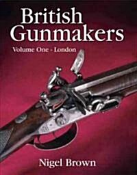 British Gunmakers (Hardcover)