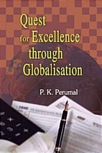 Quest for Excellence Through Globalisation (Hardcover)