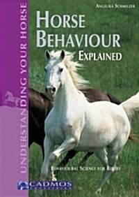 Horse Behaviour Explained: Behavioural Science for Riders (Paperback)