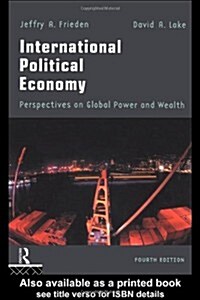 International Political Economy : Perspectives on Global Power and Wealth (Paperback, 4 ed)