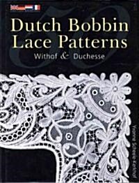 50 Dutch Bobbin Lace Patterns : Withof and Duchesse (Paperback, New ed)