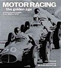 Motor Racing the Golden Age (Hardcover)