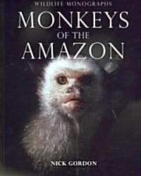 Monkeys of the Amazon (Paperback)