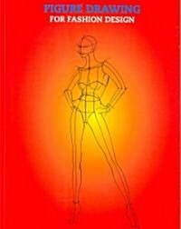 Figure Drawing for Fashion Design (Paperback)