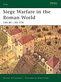 Siege Warfare in the Roman World : 146 BC-AD 378 (Paperback)