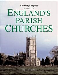 The Daily Telegraph Guide to Englands Parish Churches (Paperback)