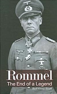 Rommel: The End of a Legend (Hardcover)