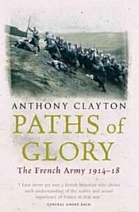 Paths of Glory : The French Army, 1914-18 (Paperback)