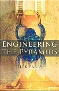 Engineering the Pyramids (Paperback, New ed)