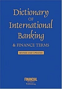 Dictionary of International Banking and Finance Terms (Paperback)
