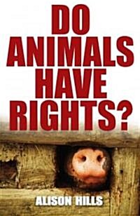 Do Animals Have Rights? (Paperback)