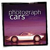 How to Photograph Cars (Hardcover)