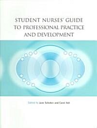 Student Nurses Guide to Professional Practice And Development (Paperback)