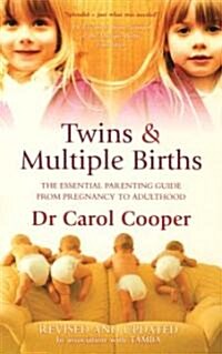 Twins & Multiple Births : The Essential Parenting Guide From Pregnancy to Adulthood (Paperback)