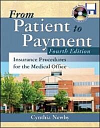 From Patient to Payment: Insurance Procedures for the Medical Office with CD-ROM & Student Data Disk [With CDROM] (Paperback, 4, Revised)