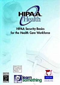 HIPAA Security Basics For Health Care (CD-ROM)