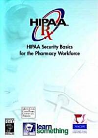 HIPAA Security Basics For Pharmacies (CD-ROM)