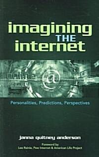 [중고] Imagining the Internet: Personalities, Predictions, Perspectives (Paperback)