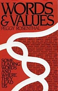 Words and Values: Some Leading Words and Where They Lead Us (Paperback)