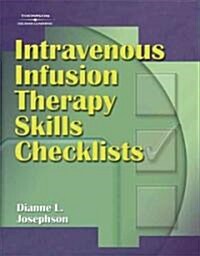 Intravenous Infusion Therapy Skills Checklist (Paperback, 1st)