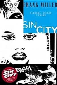 Sin City 6 Alcohol, chicas y balas/ Booze, Broad & Bullets (Paperback, 2nd)