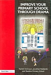 Improve Your Primary School Through Drama (Paperback)
