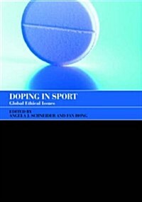 Doping in Sport : Global Ethical Issues (Paperback)