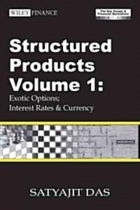 [중고] Structured Products Volume 1: Exotic Options; Interest Rates and Currency (the Das Swaps and Financial Derivatives Library) (Hardcover, 3, Revised)