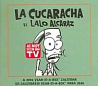 La Cucaracha 2006 Calendar (Paperback, Page-A-Day )