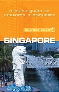 Singapore - Culture Smart! (Paperback)