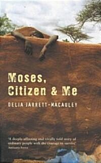 Moses, Citizen & Me (Paperback)