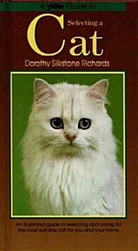 A PetLove Guide to Selecting a Cat: An Illustrated Guide to Selecting and Caring for the Most Suitable Cat for You and Your Home                       (Hardcover, Revised)