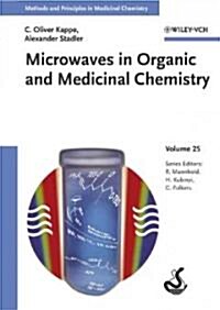 Microwaves in Organic And Medicinal Chemistry (Hardcover)