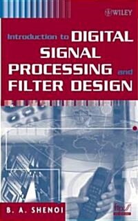 Introduction to Digital Signal Processing And Filter Design (Hardcover)