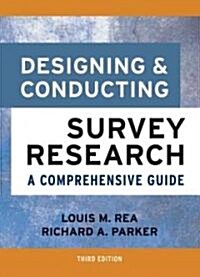 Designing and Conducting Survey Research: A Comprehensive Guide (Hardcover, 3rd)