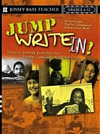 Jump Write In!: Creative Writing Exercises for Diverse Communities, Grades 6-12 (Paperback)