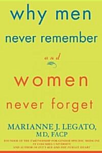 Why Men Never Remember And Women Never Forget (Hardcover)