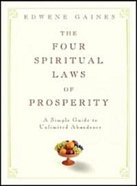 [중고] The Four Spiritual Laws of Prosperity: A Simple Guide to Unlimited Abundance (Hardcover)