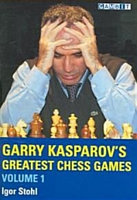 Garry Kasparovs Greatest Chess Games (Hardcover)