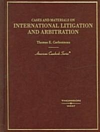 Cases And Materials on International Litigation And Arbitration (Hardcover)