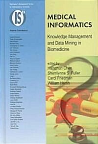 Medical Informatics: Knowledge Management and Data Mining in Biomedicine (Hardcover, 2005)