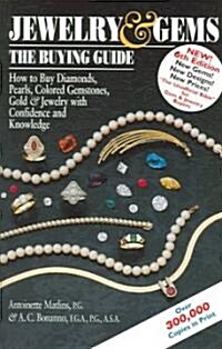 Jewelry & Gems: The Buying Guide: How to Buy Diamonds, Pearls, Colored Gemstones, Gold & Jewelry with Confidence and Knowledge (Hardcover, 6)