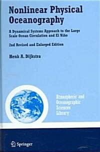 Nonlinear Physical Oceanography: A Dynamical Systems Approach to the Large Scale Ocean Circulation and El Ni?, (Hardcover, 2, Rev. and Enlarg)