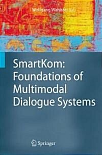 Smartkom: Foundations of Multimodal Dialogue Systems (Hardcover)