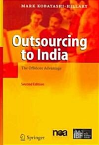 Outsourcing to India: The Offshore Advantage (Hardcover, 2, 2005)