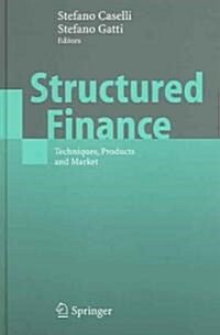 Structured Finance: Techniques, Products and Market (Hardcover, 2005)