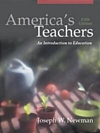 Americas Teachers: An Introduction to Education (Paperback, 5, Revised)