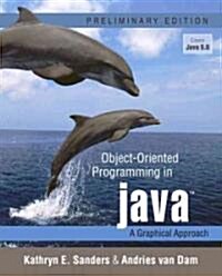 Object-Oriented Programming in Java: A Graphical Approach [With CDROM] (Paperback, Preliminary)