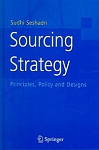 Sourcing Strategy: Principles, Policy and Designs (Hardcover, 2005)