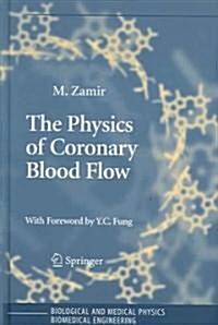 The Physics of Coronary Blood Flow (Hardcover)